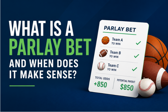 You are currently viewing What Is a Parlay Bet and When Does It Make Sense